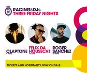 Three Friday Nights at Goodwood Racecourse to feature a glittering line up of international acts; Claptone, Felix da Housecat, and Roger Sanchez confirmed to headline on 9, 16, 23 June